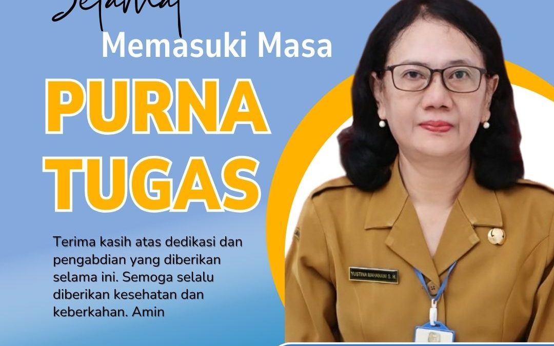 SELAMAT MEMASUKI MASA PURNA TUGAS